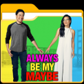 mns-alwaysbemymaybe